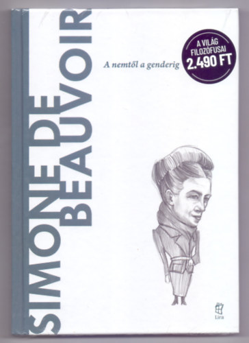 Simone de Beauvoir - A nemtl a genderig (A vilg filozfusai)