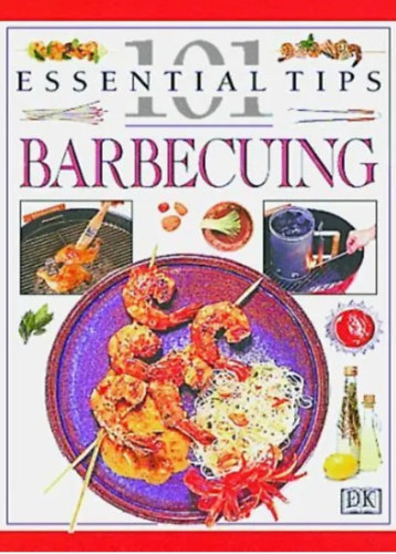 Barbecue (101 Essential Tips)