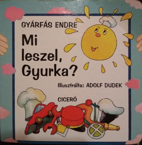 Mi leszel, Gyurka?