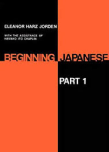 Beginning Japanese Parts 1 (japn nyelvknyv)