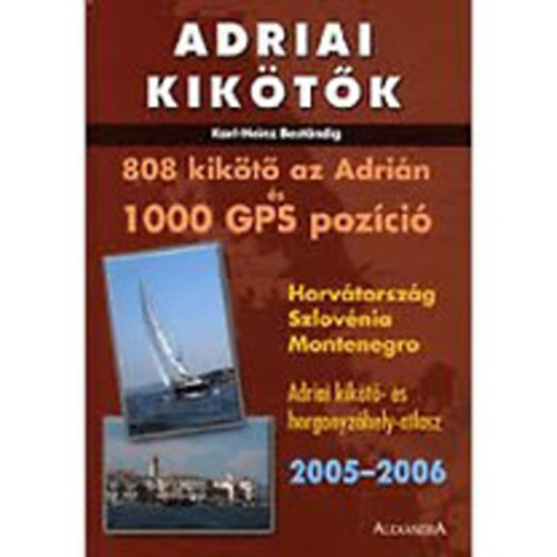 Adriai kiktk 2005-2006 - 808 kikt az Adrin s 1000 GPS pozci