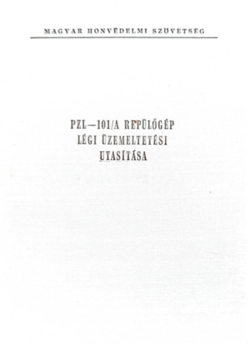 PZL-101/A Rep�l�g�p l�gi �zemeltet�si utas�t�sa