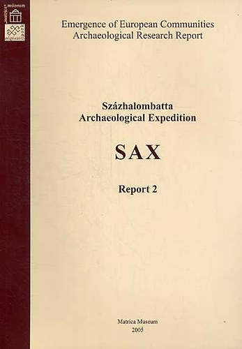 Szzhalombatta Archaeological Expedition - SAX (Report 2)