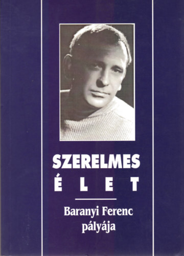 Szerelmes let - Baranyi Ferenc plyja