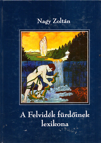 A Felvidk frdinek lexikona