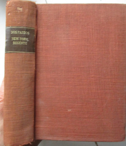 John Dos Passos - New-York reg�nye (nagyv�ros) (egybek�tve)