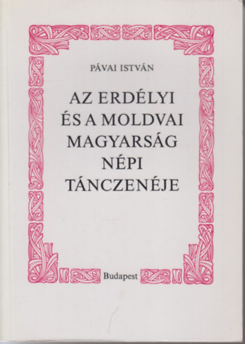 Az erd�lyi �s a moldvai magyars�g n�pi t�nczen�je