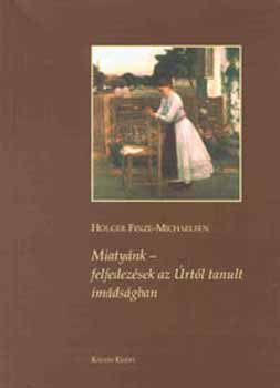 Holger Finze-Michaelsen - Miatynk - felfedezsek az rtl tanult imdsgban