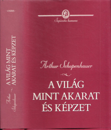 Arthur Schopenhauer - A vilg mint akarat s kpzet