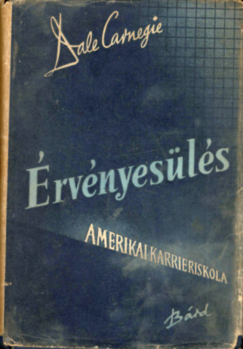 �rv�nyes�l�s - Amerikai karrier-iskola (A Sikerkalauz 1945 el�tti kiad�sa)