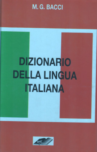 Dizionario Della Lingua Italiana.