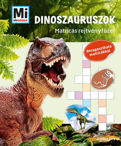 Mi Micsoda Matrics rejtvnyfzet - Dinoszauruszok