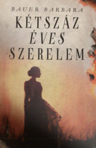 Bauer Barbara - Ktszz ves szerelem