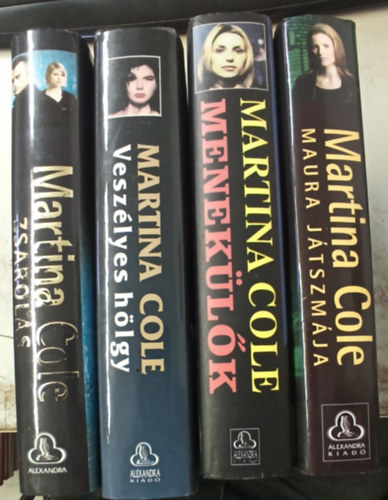 4 db Martina Cole: Zsarols +Veszlyes hlgy +Meneklk +Maura jtszmja