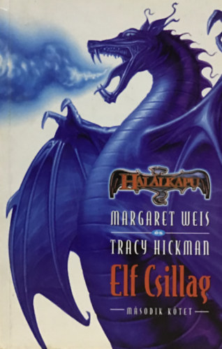 Margaret Weis; Tracy Hickman - Elf csillag II.