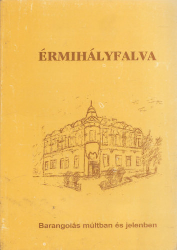 rmihlyfalva (Barangols mltban s jelenben)