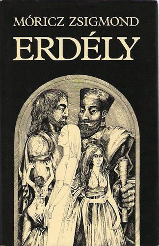 Erd�ly I-III. - T�nd�rkert / A nagy fejedelem / A nap �rny�ka (Egy k�tetben)