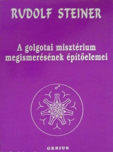 A golgotai misztrium megismersnek ptelemei 10 ELADS - BERLIN, 1917. MRCIUS 27.-MJUS 8.