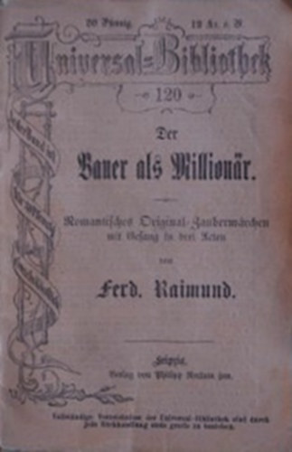 Ferdinand Raimund - Der Bauer als Million�r - oder Das M�dchen aus der Feenwelt