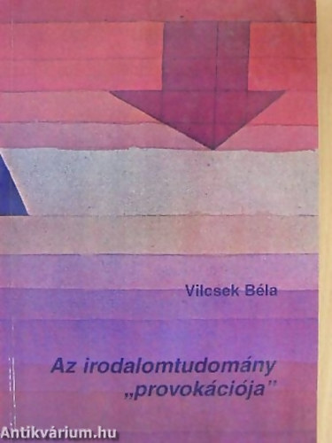 Az irodalomtudomny "provokcija" AZ IRODALMI FOLYAMAT