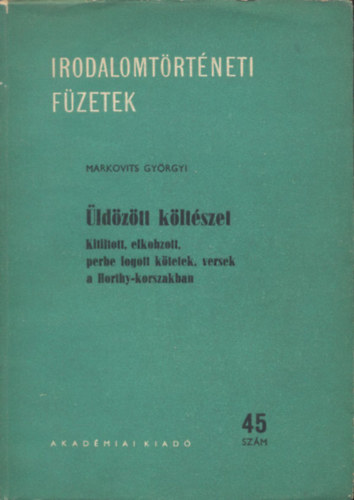 Markovits Gyrgyi - ldztt kltszet (Irodalomtrtneti fzetek 45.)