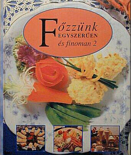 Fzznk egyszeren s finoman 2.