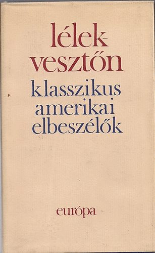 Geher Istv�n - L�lek-veszt�n(Klasszikus amerikai elbesz�l�k)