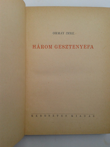 Ormay Imre - Hrom gesztenyefa