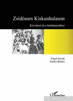 Zsidsors Kiskunhalason - Kisvrosi t a holokauszthoz