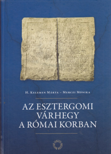 Az Esztergomi Vrhegy a rmai korban