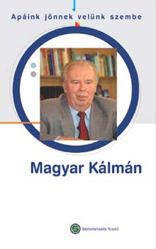 Ap�ink j�nnek vel�nk szembe... - Magyar K�lm�n