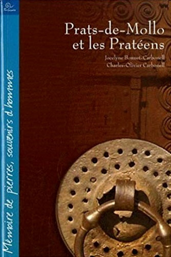 Prats-de-Mollo et les Pratens (Mmoire de Pierres et souvenirs d'hommes)