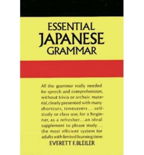Everett F. Bleiler - Essential Japanese Grammar