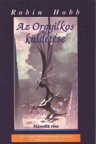 Robin Hobb - Az orgyilkos küldetése II. (Látnok ciklus V. kötet)