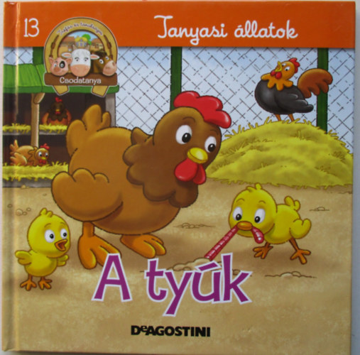 Tanyasi �llatok -  A ty�k (Csodatanya 13.)