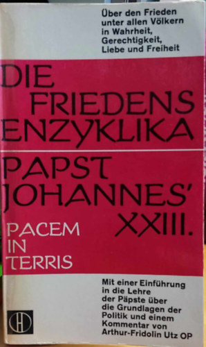 Die Friedensenzyklika Papst Johannes' XXIII. - Pacem in Terris (Herder-Bcherei Band 157)