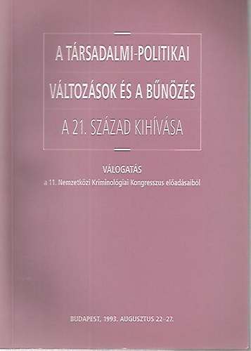 A trsadalmi-politikai vltozsok s - A bnzs a 21. szzad kihvsa