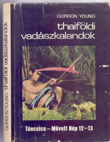 Thaifldi vadszkalandok (Kpekkel)