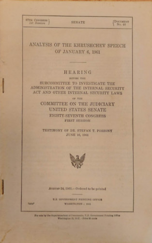 Oldin D. Johnston, John L. McClellan, Thomas J. Dodd, Philip A. Hart, Alexander Wiley, Everett McKinley Dirksen Este Kefauver - Analysis of the Khrushchev Speech of January 6, 1961 - Hearing before the subcommittee to investigate the administration of the internal security act and other internal security laws( Az 1961. január 6-i Hruscsov-beszéd elemzése angol nyelven)
