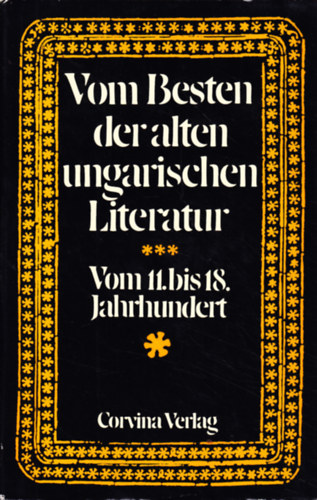 Klaniczay Tibor - Vom besten der alten ungarischen literatur