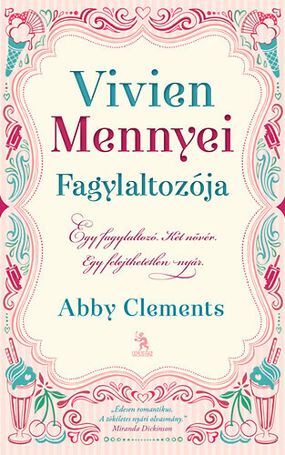 Abby Clements - Vivien Mennyei Fagylaltoz�ja