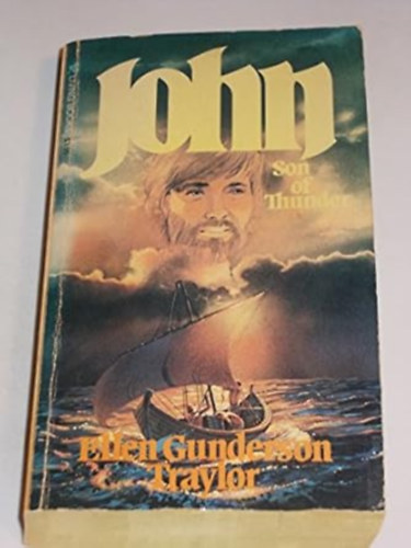by Ellen Gunderson Traylor  (Author) - John: Son of Thunder