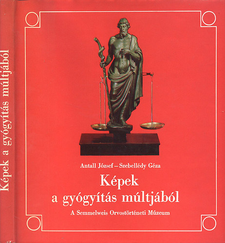 K�pek a gy�gy�t�s m�ltj�b�l (A Semmelweis Orvost�rt�neti M�zeum, K�nyvt�r �s Lev�lt�r)