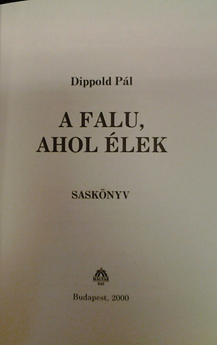 Dippold Pl - A falu, ahol lek (Sasknyv)