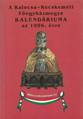 A Kalocsa-Kecskemt Fegyhzmegye kalendriuma az 1996. vre