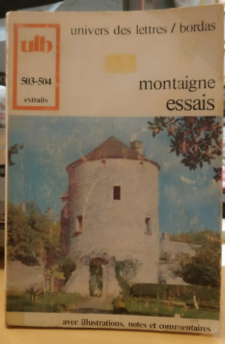 Univers des lettres / bordas - Montaigne essais 503-504 extraits