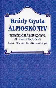 Krdy Gyula - lmosknyv - lmok, babonk, tenyrjsls