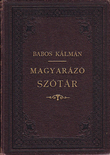 Babos Kálmán - Magyarázó Szótár