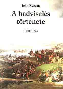 John Keegan - A hadvisel�s t�rt�nete