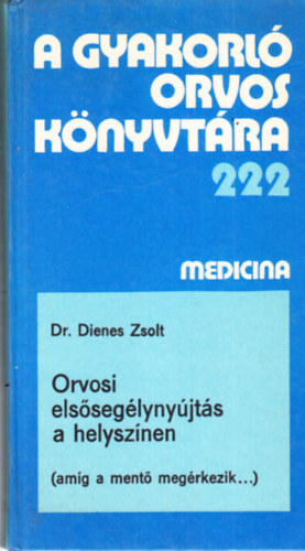 Dr. Dienes Zsolt - Orvosi els�seg�lyny�jt�s a helysz�nen (am�g a ment� meg�rkezik...)